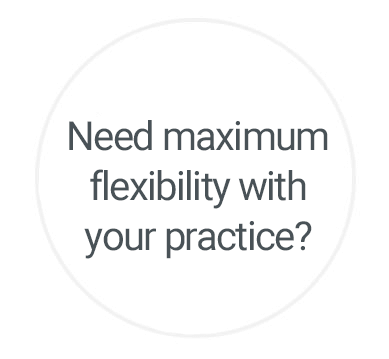 Need maximum flexibility with practice? 